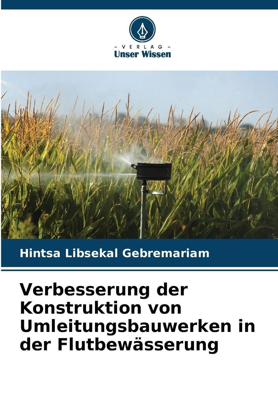 Verbesserung der Konstruktion von Umleitungsbauwerken in der Flutbewässerung Business & Technology