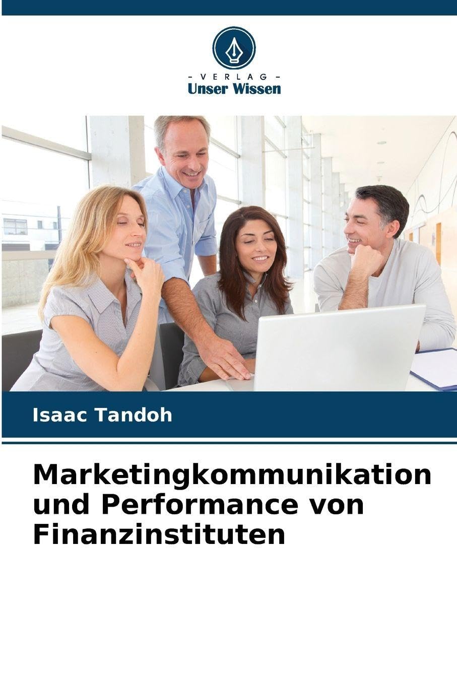Marketingkommunikation und Performance von Finanzinstituten Law