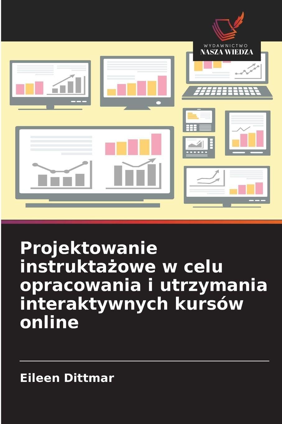 Projektowanie instrukta¿owe w celu opracowania i utrzymania interaktywnych kursów online Business & Technology