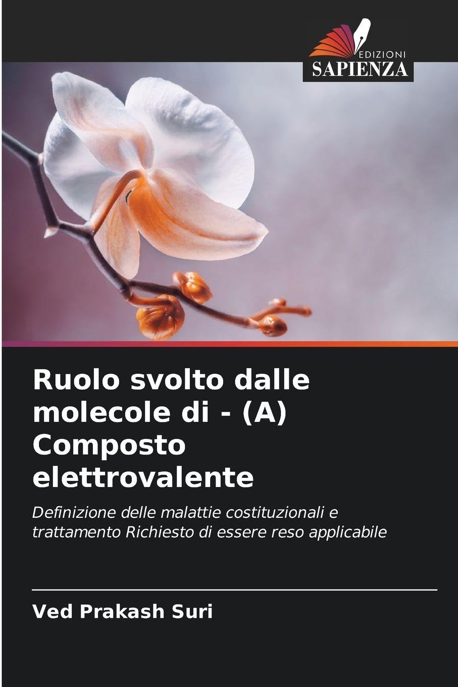 Ruolo svolto dalle molecole di - (A) Composto elettrovalente Medicine