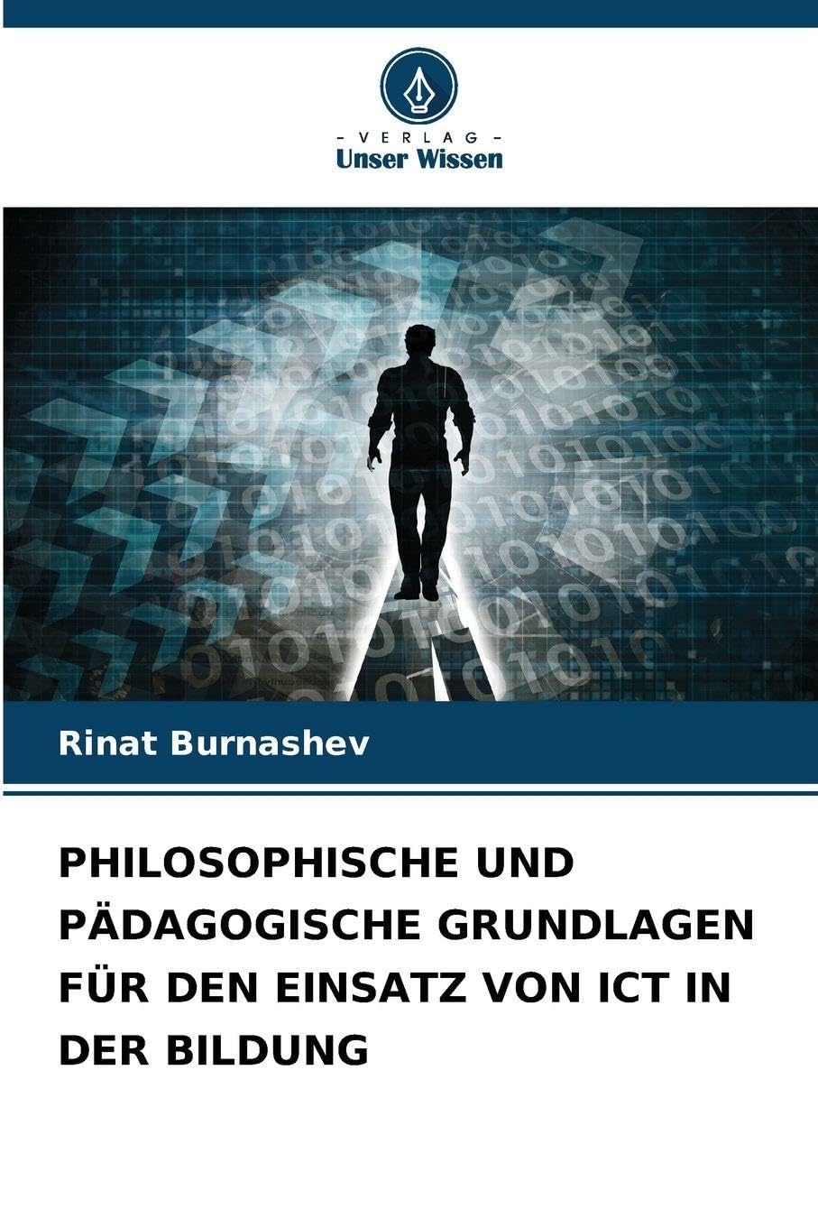 PHILOSOPHISCHE UND PÄDAGOGISCHE GRUNDLAGEN FÜR DEN EINSATZ VON ICT IN DER BILDUNG Philosophy