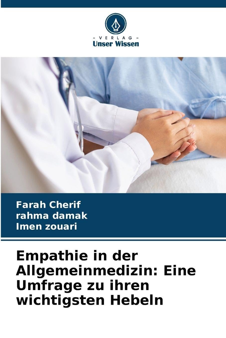 Empathie in der Allgemeinmedizin: Eine Umfrage zu ihren wichtigsten Hebeln Health, Nutrition & Fitness