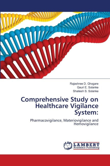 Comprehensive Study on Healthcare Vigilance System: Medicine