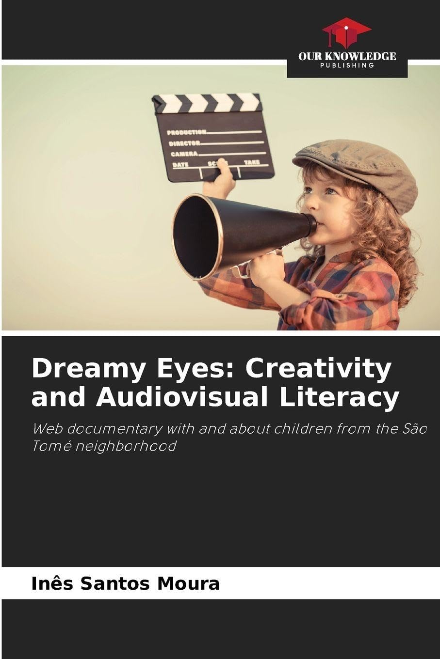Dreamy Eyes: Creativity and Audiovisual Literacy Film, Art & Culture