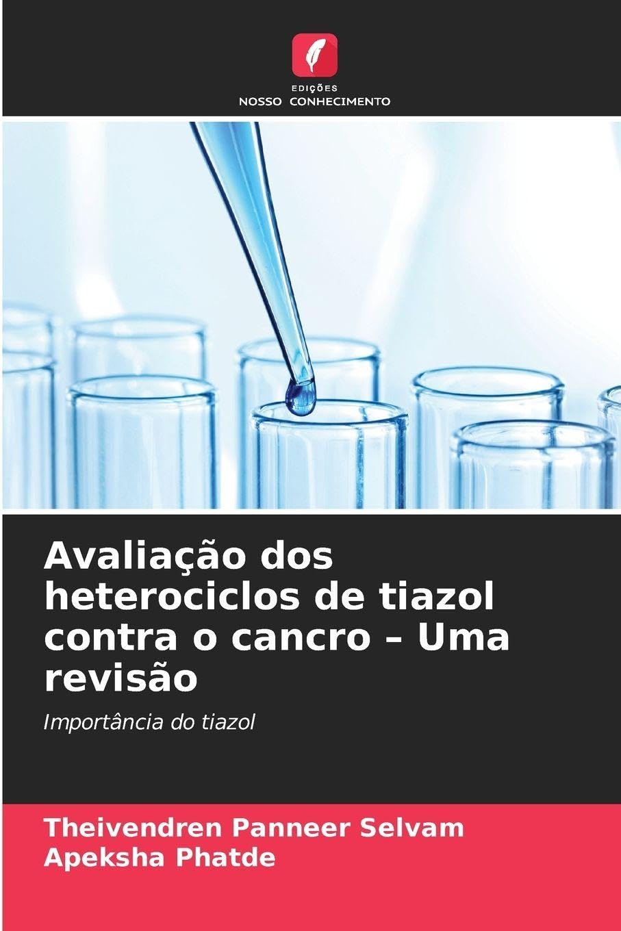 Avaliação dos heterociclos de tiazol contra o cancro - Uma revisão Medicine