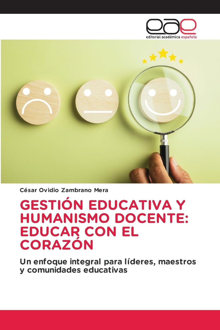 GESTIÓN EDUCATIVA Y HUMANISMO DOCENTE: EDUCAR CON EL CORAZÓN Books