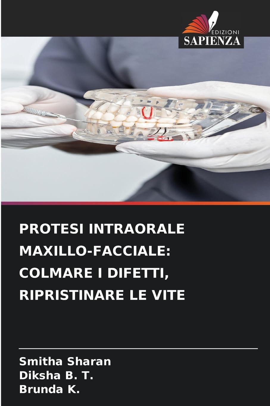 PROTESI INTRAORALE MAXILLO-FACCIALE: COLMARE I DIFETTI, RIPRISTINARE LE VITE Medicine