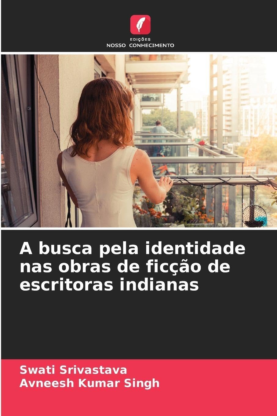 A busca pela identidade nas obras de ficção de escritoras indianas Social Sciences