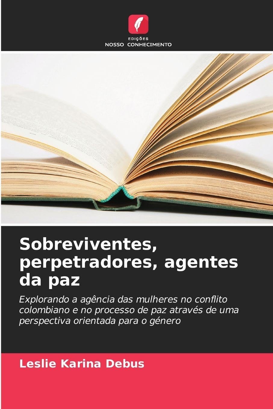Sobreviventes, perpetradores, agentes da paz Law