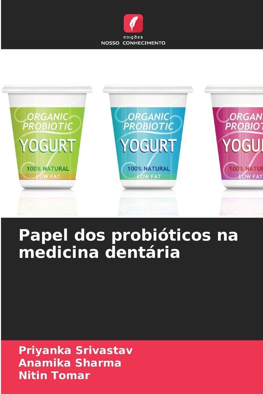 Papel dos probióticos na medicina dentária Medicine