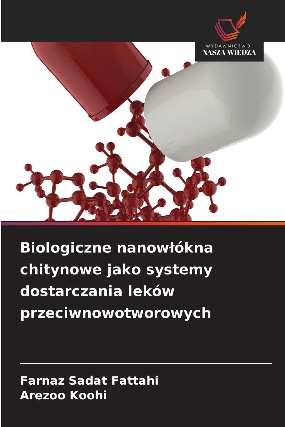 Biologiczne nanow¿ókna chitynowe jako systemy dostarczania leków przeciwnowotworowych Natural Sciences
