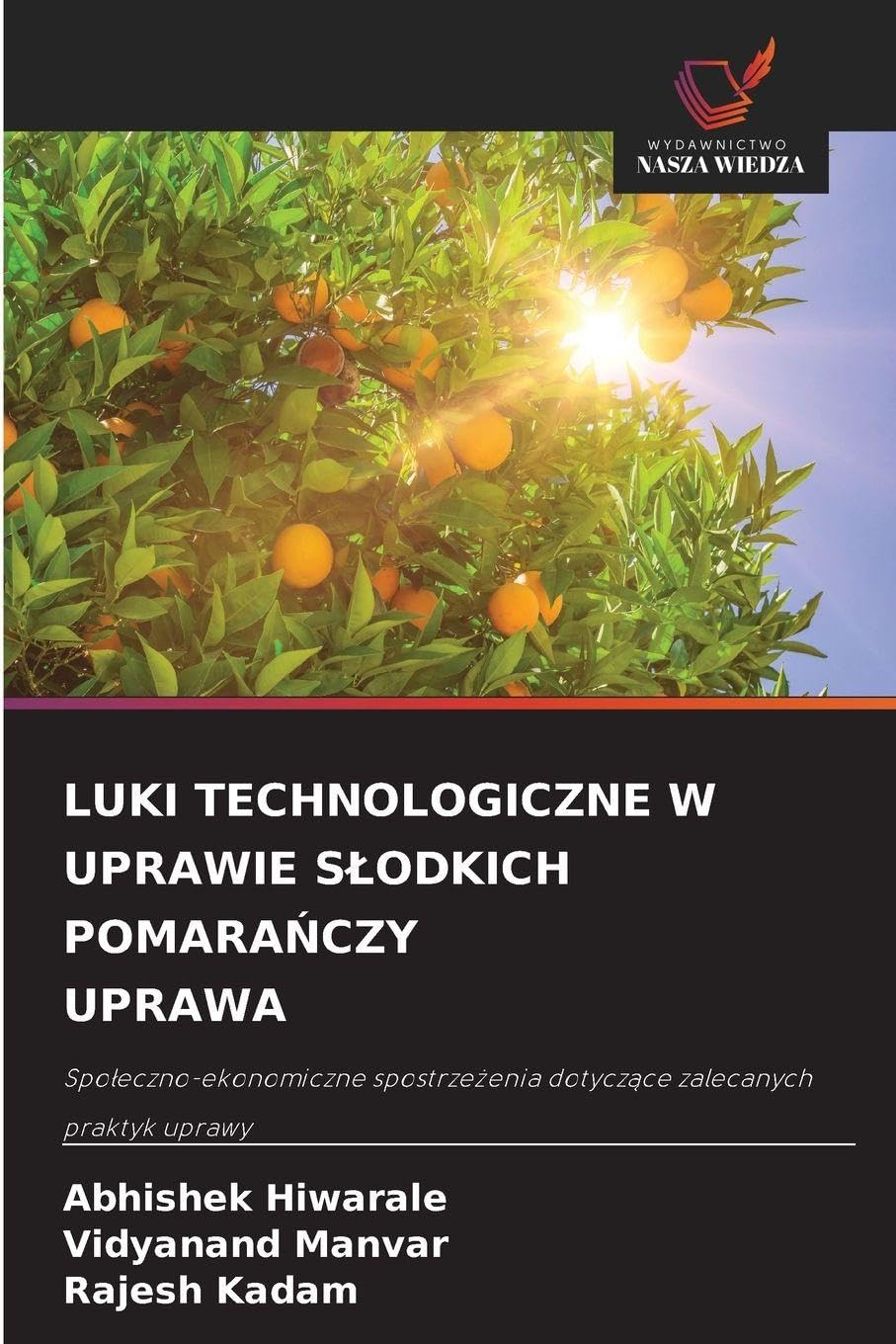 LUKI TECHNOLOGICZNE W UPRAWIE S¿ODKICH POMARA¿CZY UPRAWA Natural Sciences
