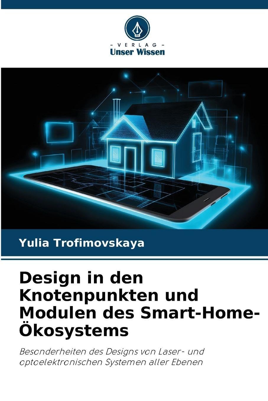 Design in den Knotenpunkten und Modulen des Smart-Home-Ökosystems Business & Technology