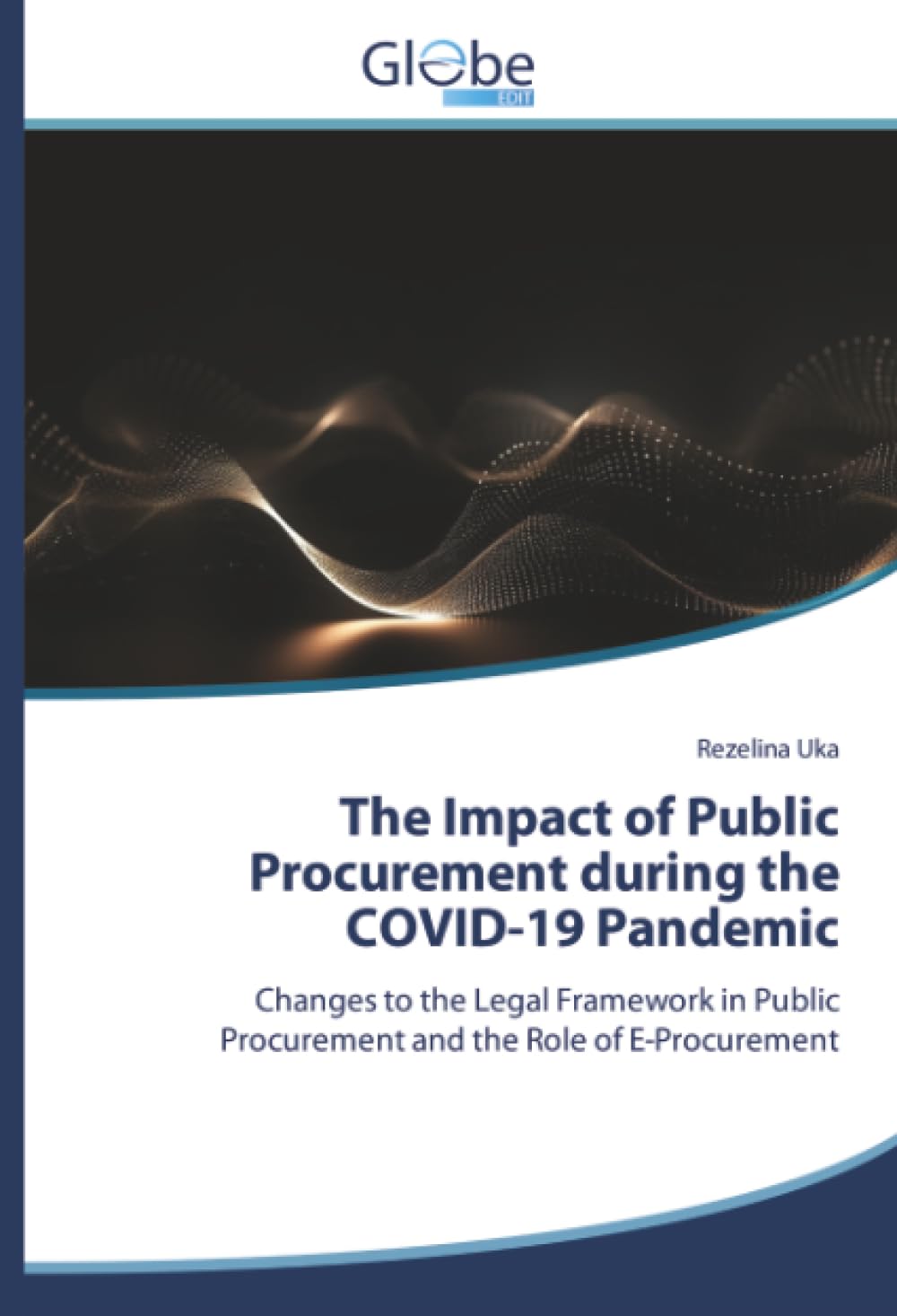 The Impact of Public Procurement during the COVID-19 Pandemic Law
