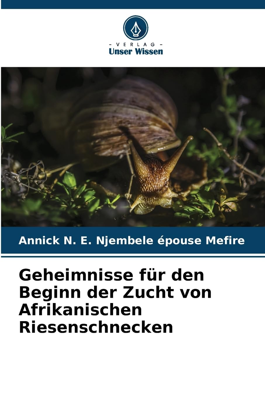 Geheimnisse für den Beginn der Zucht von Afrikanischen Riesenschnecken Natural Sciences