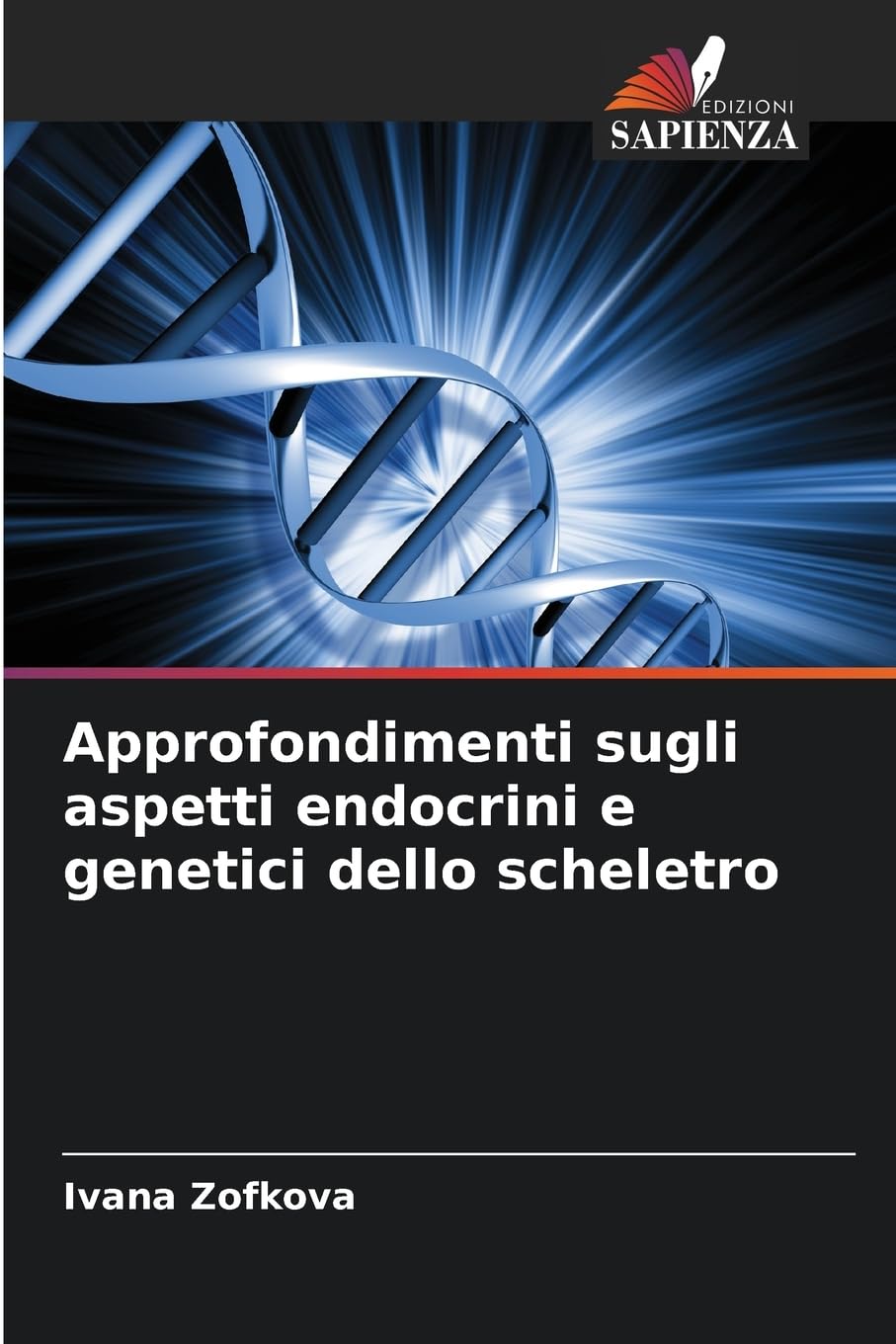 Approfondimenti sugli aspetti endocrini e genetici dello scheletro Medicine