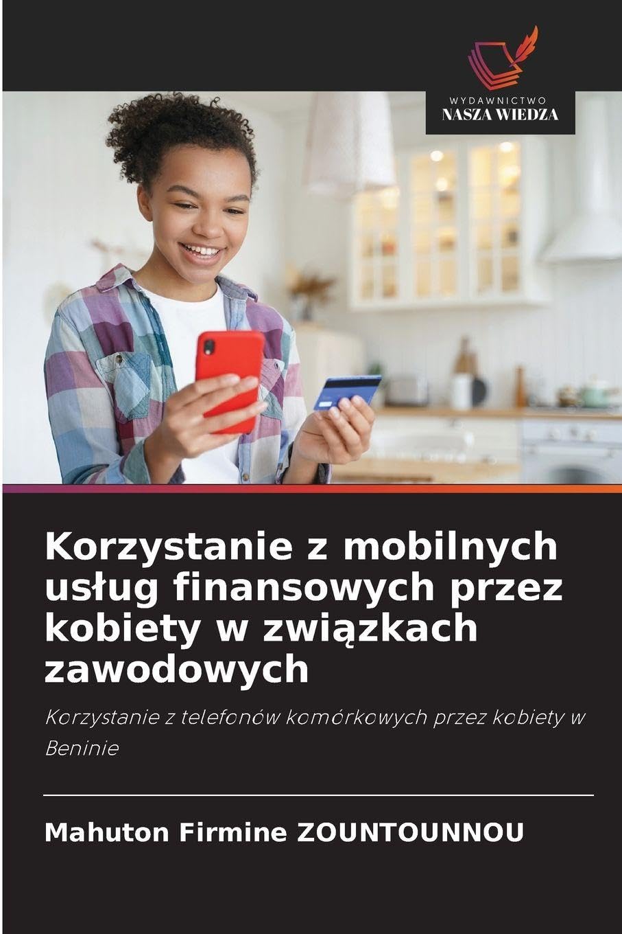 Korzystanie z mobilnych us¿ug finansowych przez kobiety w zwi¿zkach zawodowych Law