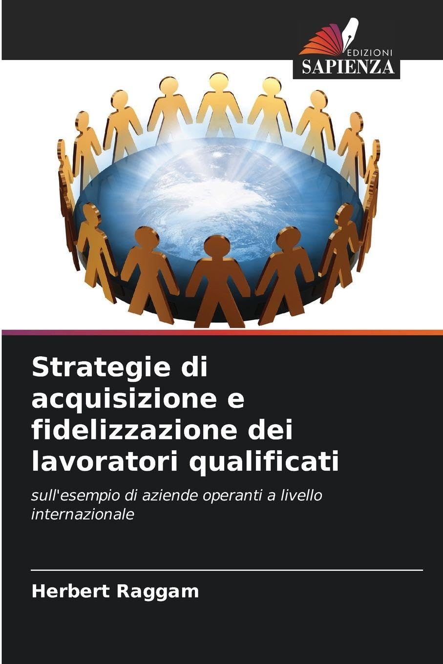 Strategie di acquisizione e fidelizzazione dei lavoratori qualificati Business, Finance & Career