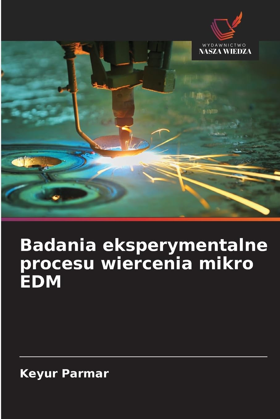 Badania eksperymentalne procesu wiercenia mikro EDM Business & Technology