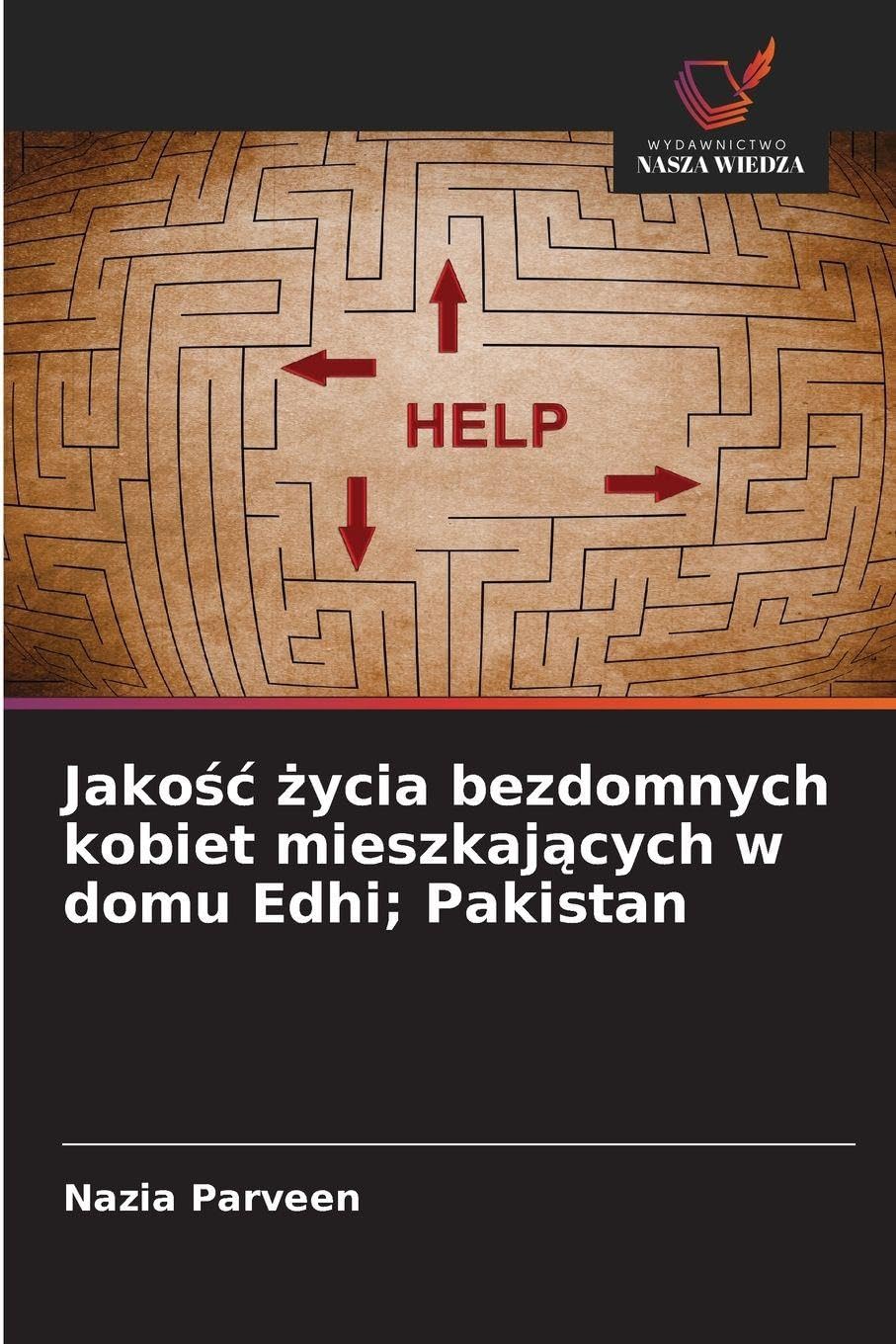 Jako¿¿ ¿ycia bezdomnych kobiet mieszkaj¿cych w domu Edhi; Pakistan Law