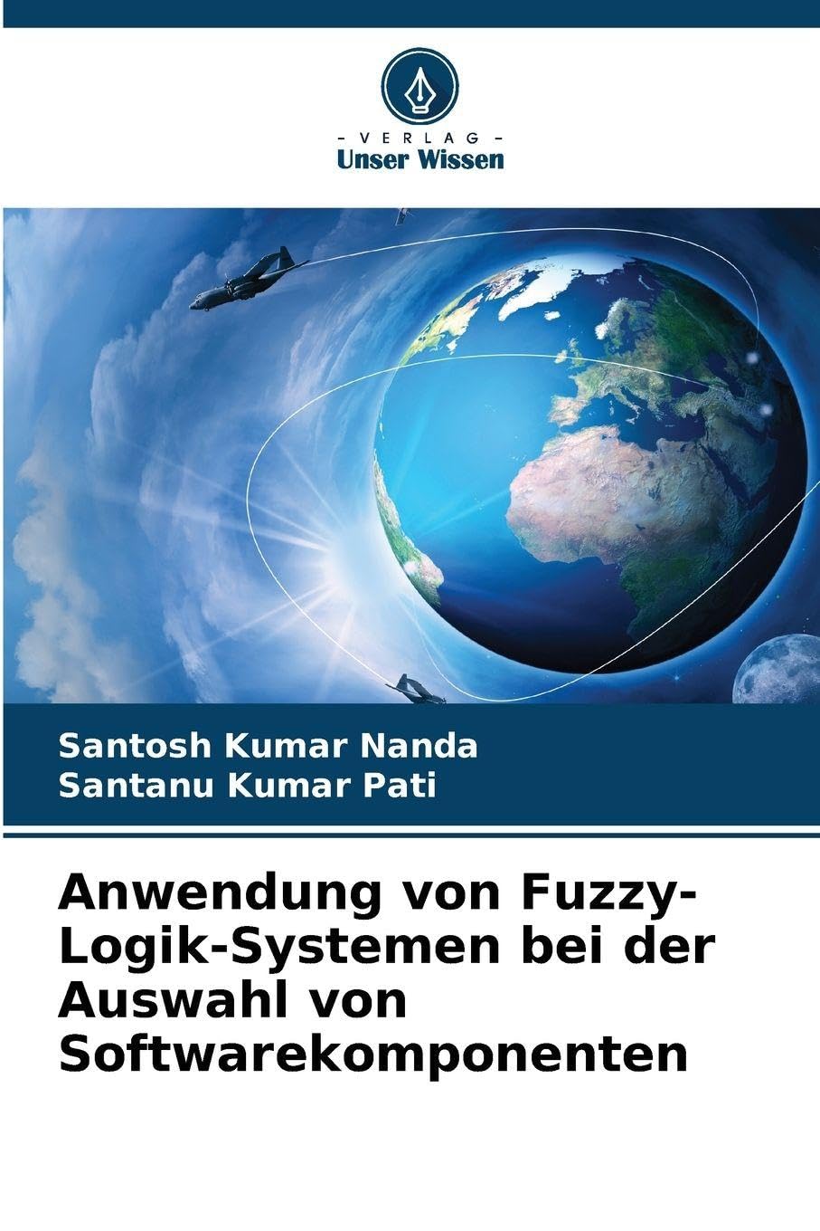 Anwendung von Fuzzy-Logik-Systemen bei der Auswahl von Softwarekomponenten Computer Science