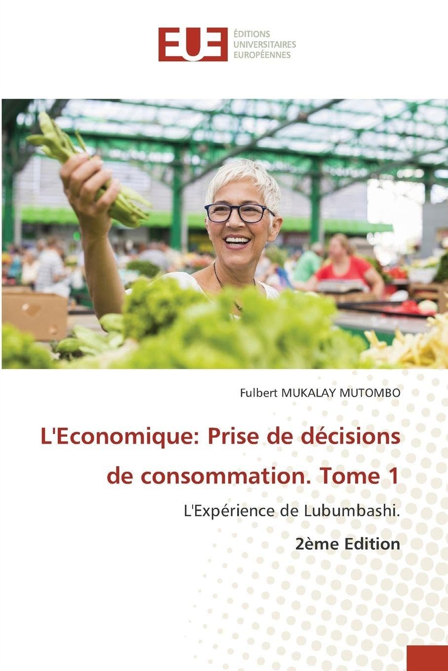 L'Economique: Prise de décisions de consommation. Tome 1 Law