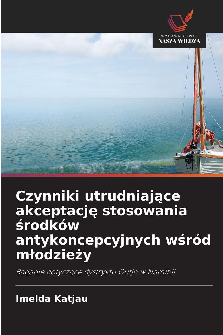 Czynniki utrudniaj¿ce akceptacj¿ stosowania ¿rodków antykoncepcyjnych w¿ród m¿odzie¿y Medicine