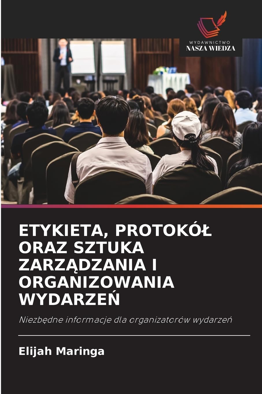 ETYKIETA, PROTOKÓ¿ ORAZ SZTUKA ZARZ¿DZANIA I ORGANIZOWANIA WYDARZE¿ Law