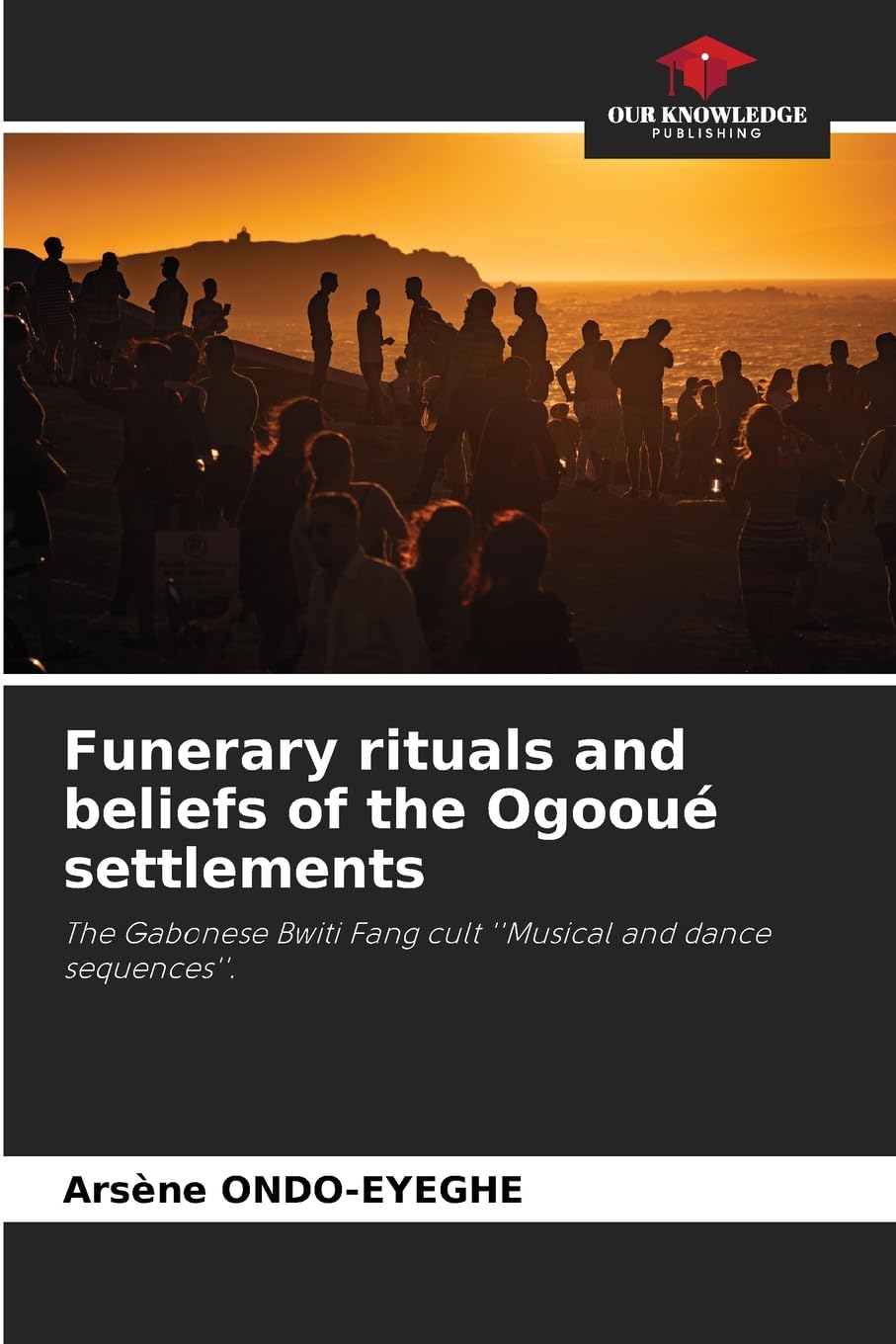 Funerary rituals and beliefs of the Ogooué settlements Books