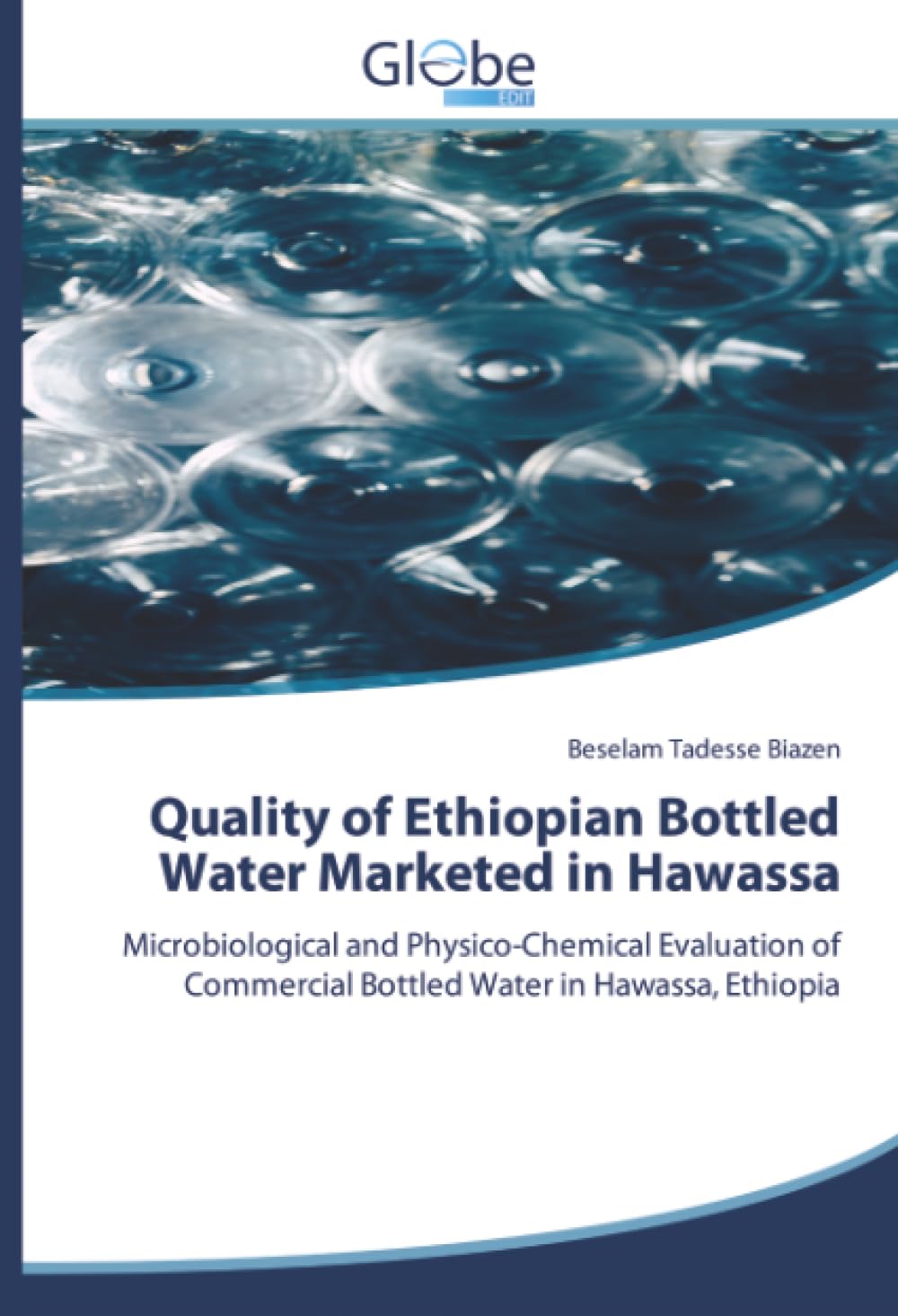 Quality of Ethiopian Bottled Water Marketed in Hawassa Professional & Reference Books