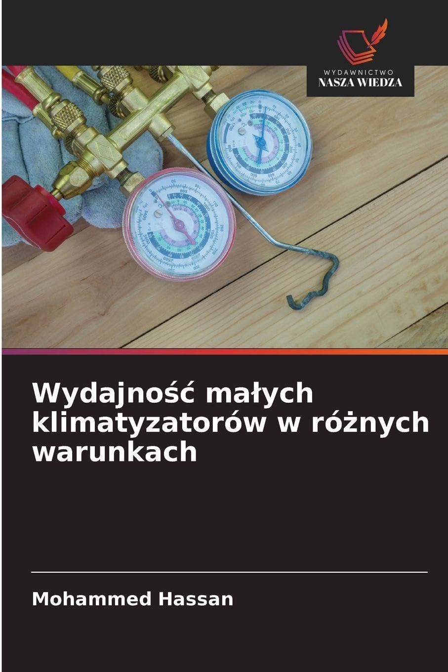 Wydajno¿¿ ma¿ych klimatyzatorów w ró¿nych warunkach Natural Sciences