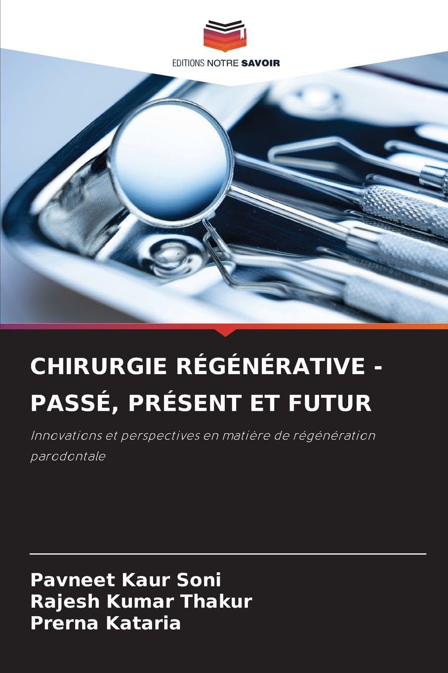 CHIRURGIE RÉGÉNÉRATIVE - PASSÉ, PRÉSENT ET FUTUR Medicine