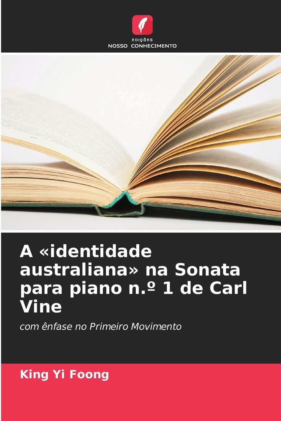 A 'identidade australiana' na Sonata para piano n.º 1 de Carl Vine Arts & Music