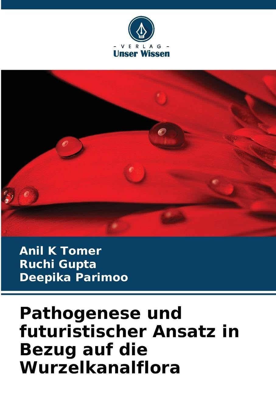 Pathogenese und futuristischer Ansatz in Bezug auf die Wurzelkanalflora Medicine