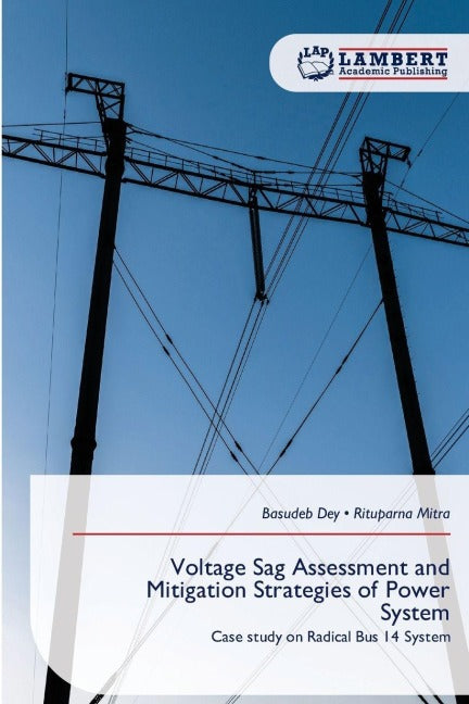 Voltage Sag Assessment and Mitigation Strategies of Power System Business & Technology