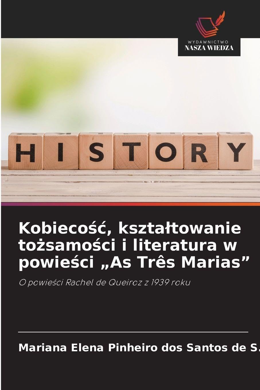 Kobieco¿¿, kszta¿towanie to¿samo¿ci i literatura w powie¿ci "As Três Marias" Books