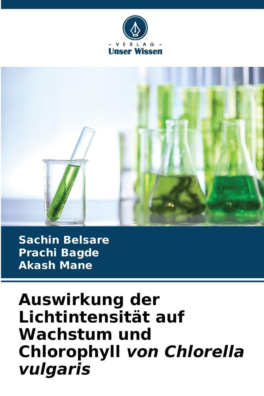 Auswirkung der Lichtintensität auf Wachstum und Chlorophyll von Chlorella vulgaris Natural Sciences