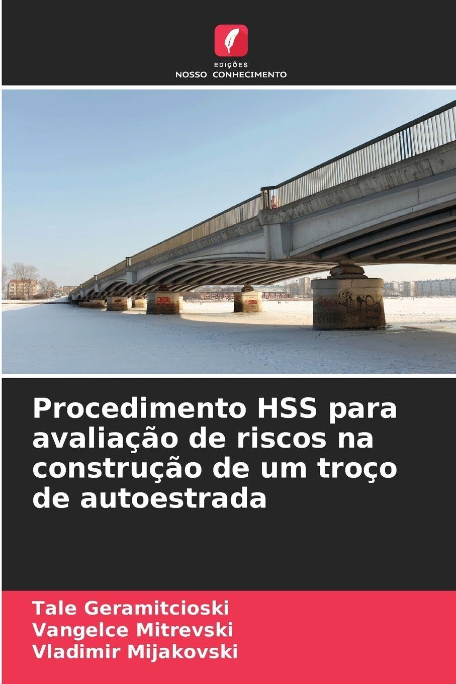 Procedimento HSS para avaliação de riscos na construção de um troço de autoestrada Business & Technology