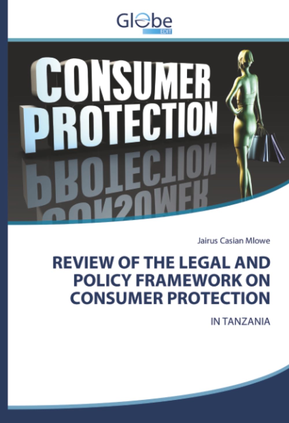 REVIEW OF THE LEGAL AND POLICY FRAMEWORK ON CONSUMER PROTECTION Law