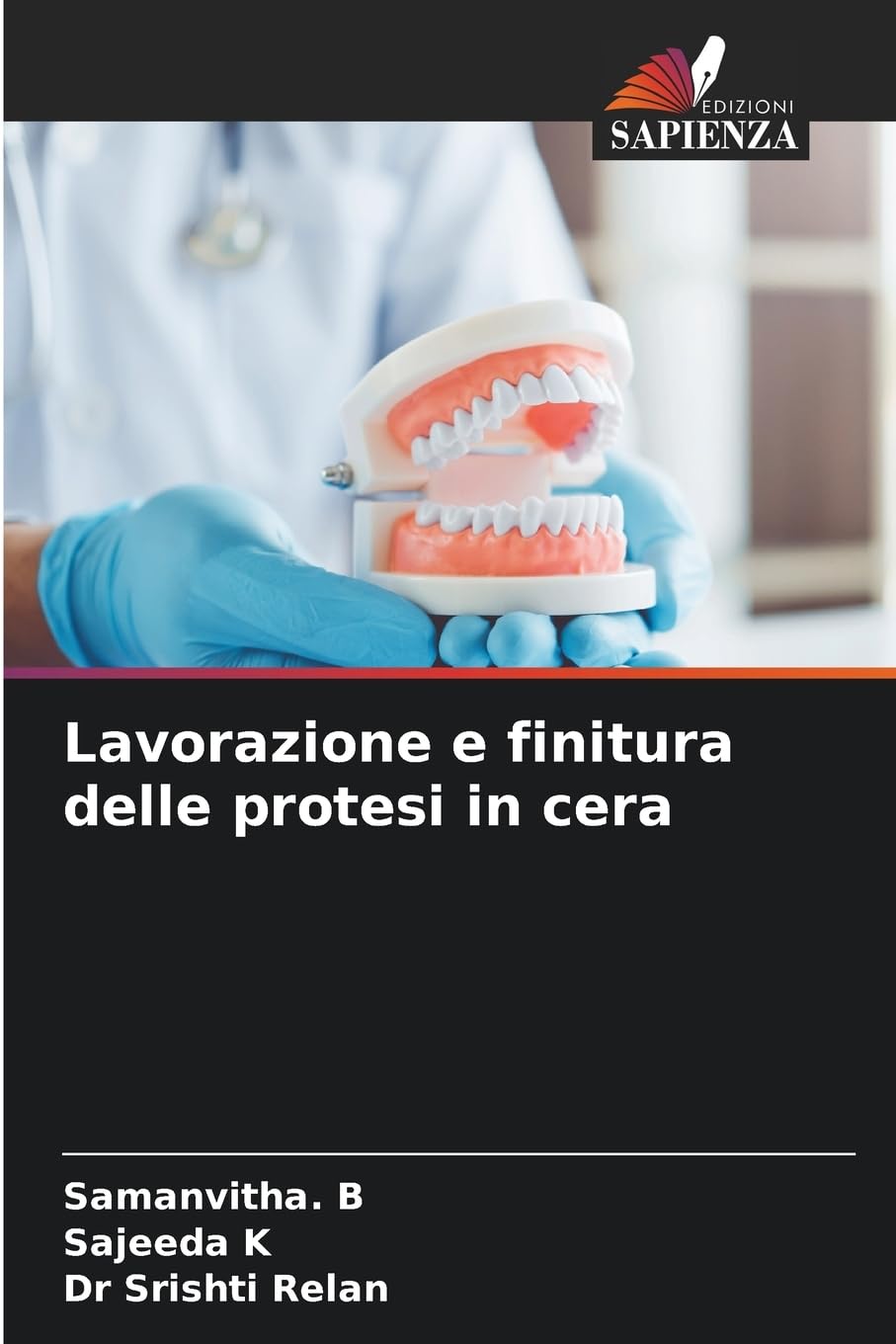 Lavorazione e finitura delle protesi in cera Medicine