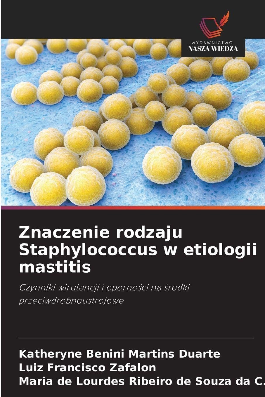 Znaczenie rodzaju Staphylococcus w etiologii mastitis Natural Sciences