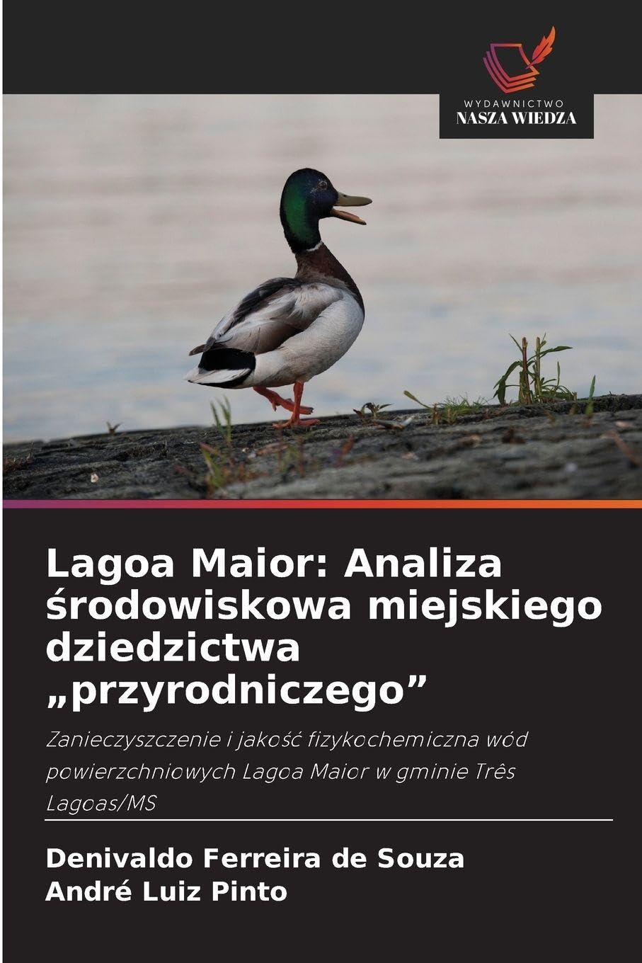 Lagoa Maior: Analiza ¿rodowiskowa miejskiego dziedzictwa "przyrodniczego" Business & Technology