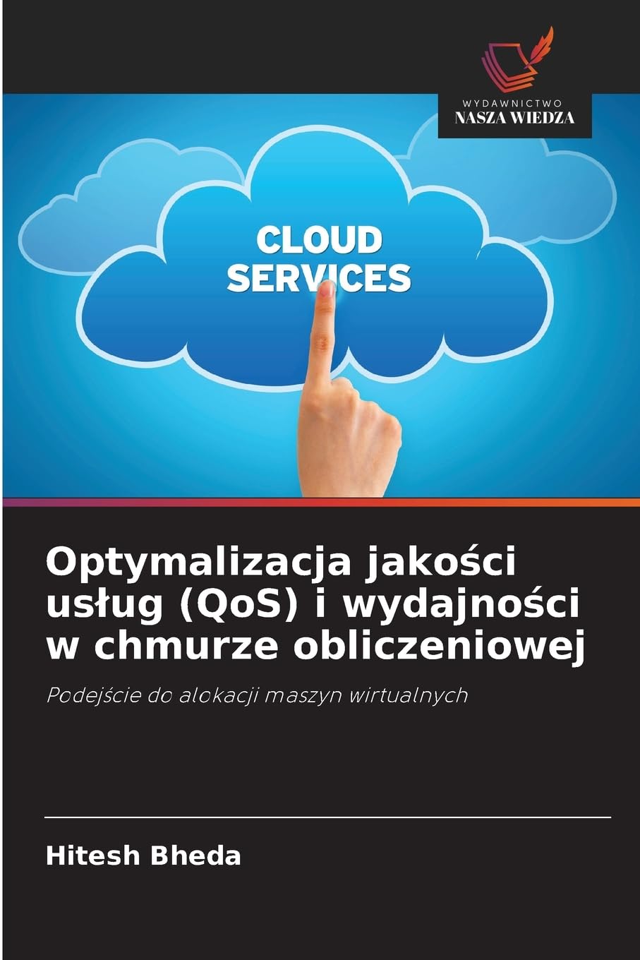 Optymalizacja jako¿ci us¿ug (QoS) i wydajno¿ci w chmurze obliczeniowej Computer Science