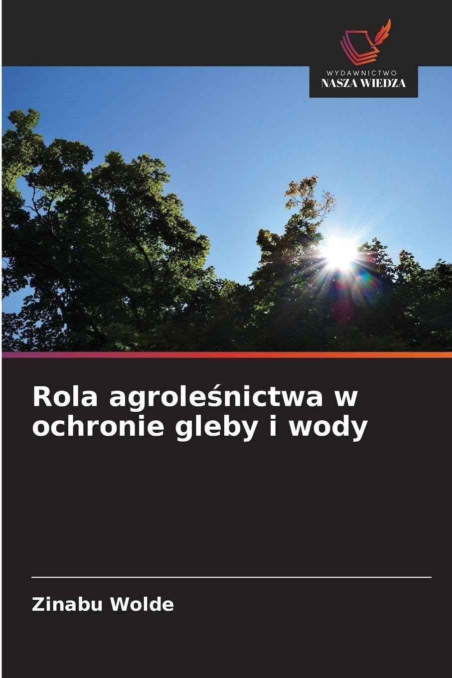 Rola agrole¿nictwa w ochronie gleby i wody Natural Sciences