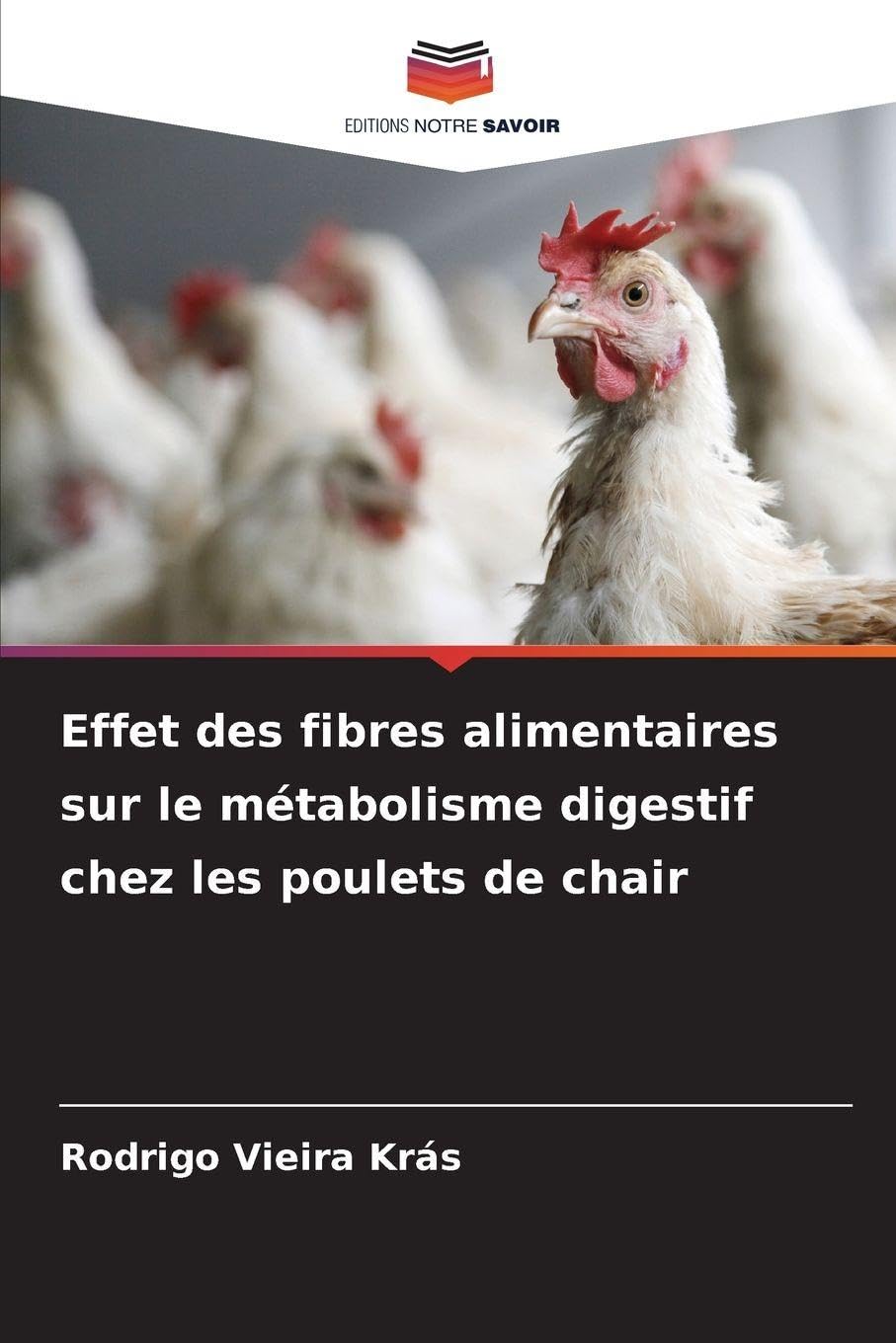 Effet des fibres alimentaires sur le métabolisme digestif chez les poulets de chair Natural Sciences