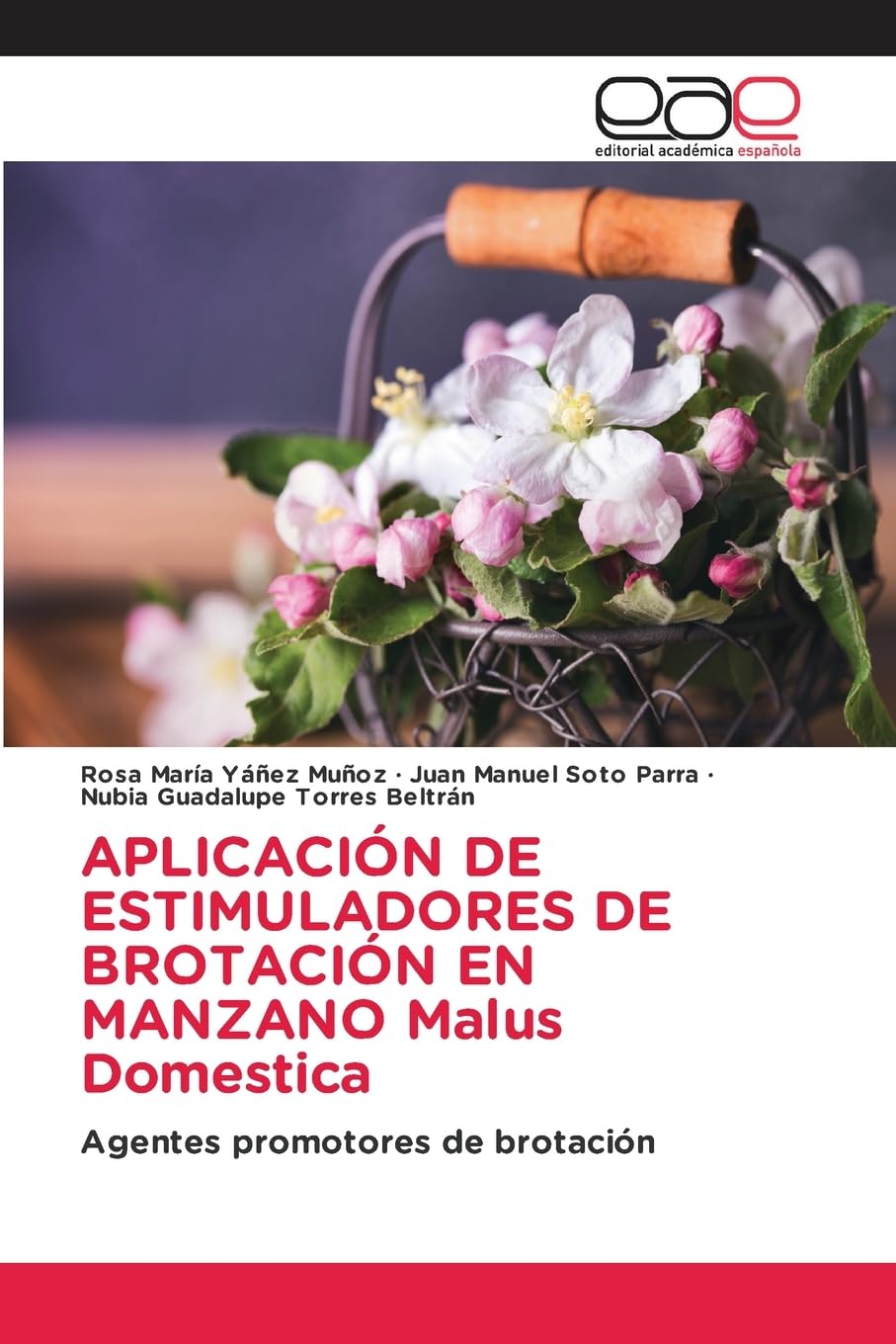 APLICACIÓN DE ESTIMULADORES DE BROTACIÓN EN MANZANO Malus Domestica Natural Sciences