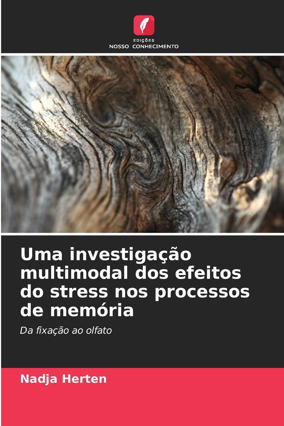 Uma investigação multimodal dos efeitos do stress nos processos de memória Psychology