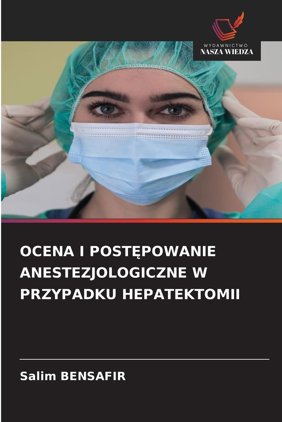 OCENA I POST¿POWANIE ANESTEZJOLOGICZNE W PRZYPADKU HEPATEKTOMII Medicine