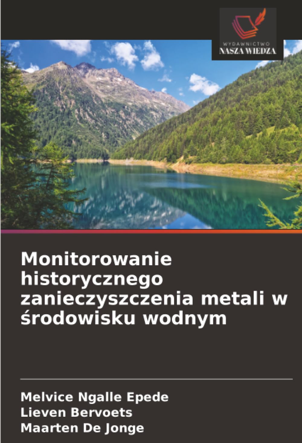Monitorowanie historycznego zanieczyszczenia metali w ¿rodowisku wodnym Natural Sciences