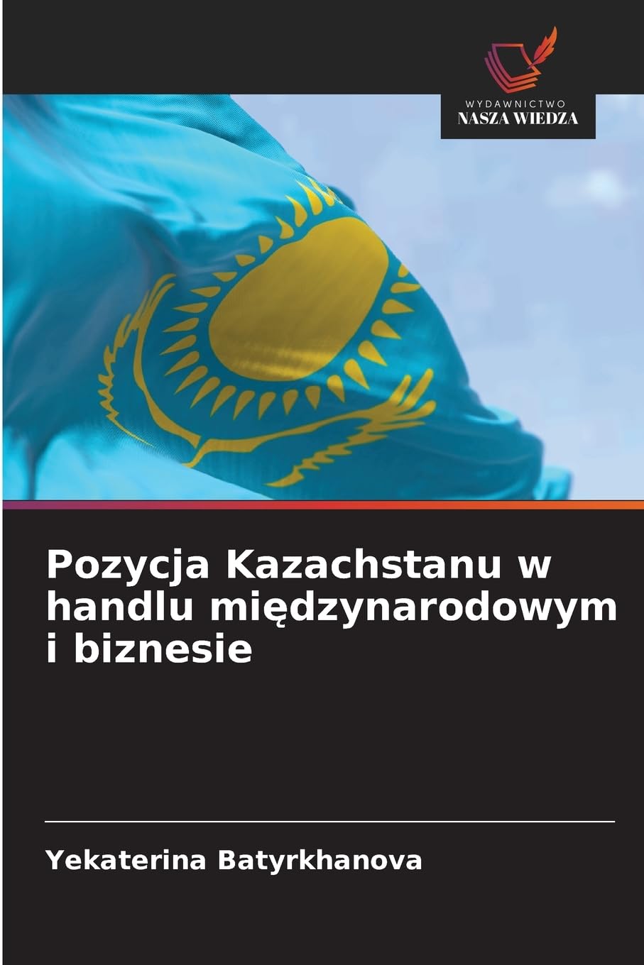 Pozycja Kazachstanu w handlu mi¿dzynarodowym i biznesie Law